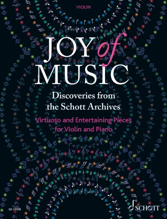 Joy of Music – Discoveries from the Schott Archives Joy of Music – Discoveries from the Schott Archives