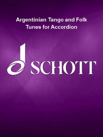 Argentinian Tango and Folk Tunes for Accordion Argentinian Tango and Folk Tunes for Accordion