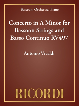 Concerto in A Minor for Bassoon Strings and Basso Continuo RV497 Concerto in A Minor for Bassoon Strings and Basso Continuo RV497