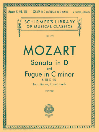 Sonata in D (K.448); Fugue in C Minor (K.426) Sonata in D (K.448); Fugue in C Minor (K.426)