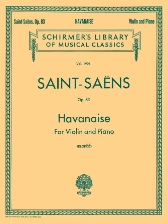 Havanaise Op. 83 Havanaise Op. 83