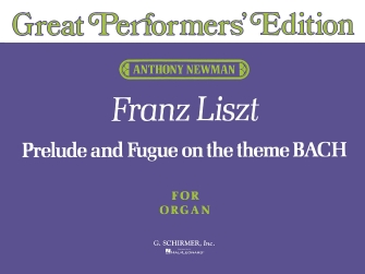 Prelude and Fugue on the Theme bach (Great Performer’s Edition)