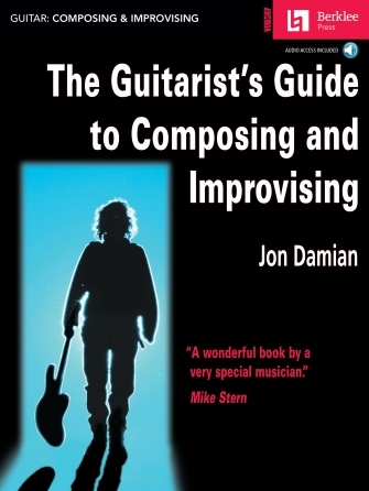 The Guitarist’s Guide to Composing and Improvising
