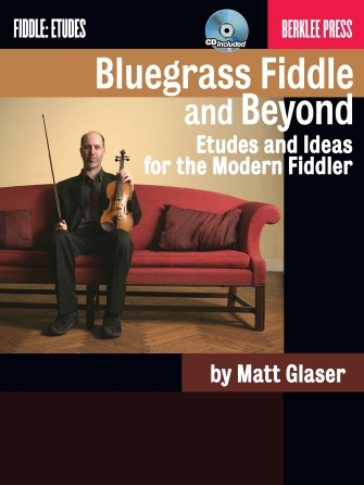 Bluegrass Fiddle and Beyond Bluegrass Fiddle and Beyond