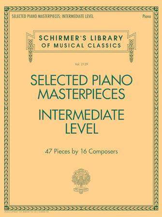 Selected Piano Masterpieces – Intermediate Level Selected Piano Masterpieces – Intermediate Level