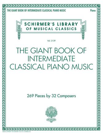 The Giant Book of Intermediate Classical Piano Music The Giant Book of Intermediate Classical Piano Music