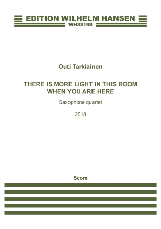 There Is More Light In This Room When You Are Here (Full Score)