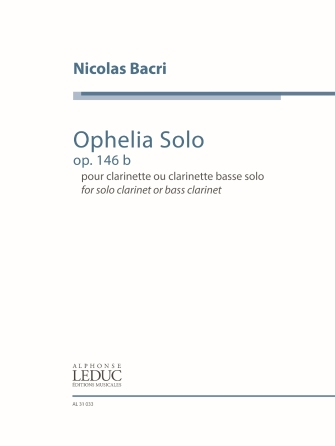 Ophelia Solo (for Solo Clarinet Or Bass Clarinet) Ophelia Solo (for Solo Clarinet Or Bass Clarinet)