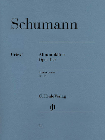Albumblätter (Album Leaves) Op. 124 Albumblätter (Album Leaves) Op. 124