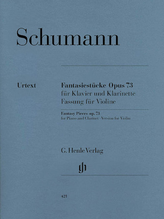 Fantasy Pieces for Piano and Clarinet Op. 73 Fantasy Pieces for Piano and Clarinet Op. 73