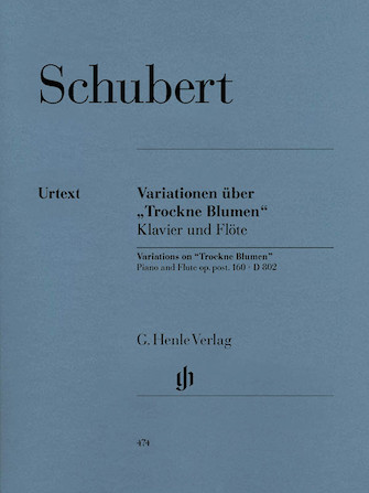 Variations on Trockne Blumen in E minor Op. Posth. 160 D 802 Variations on Trockne Blumen in E minor Op. Posth. 160 D 802