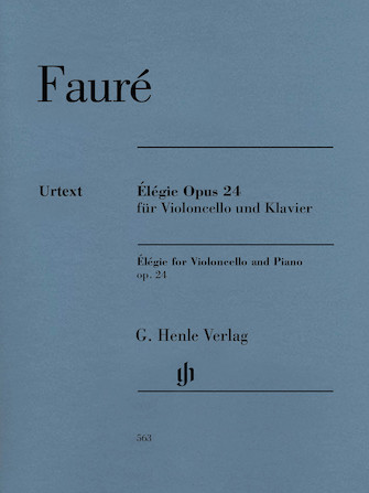 Gabriel Fauré – Élégie for Violoncello and Piano Op. 24 Gabriel Fauré – Élégie for Violoncello and Piano Op. 24