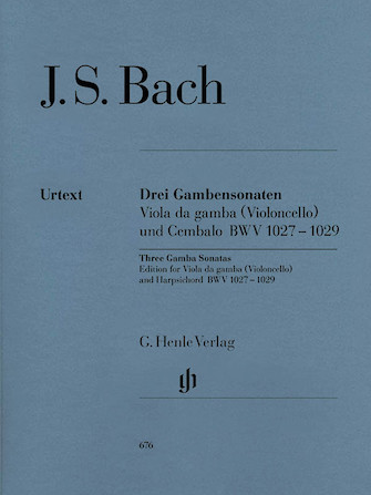 Sonatas for Viola da Gamba and Harpsichord BWV 1027-1029 (Version for Violoncello and Harpsichord) Sonatas for Viola da Gamba and Harpsichord BWV 1027-1029 (Version for Violoncello and Harpsichord)