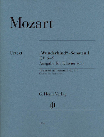 Wolfgang Amadeus Mozart – Wunderkind Sonatas Volume 1 K. 6-9 Wolfgang Amadeus Mozart – Wunderkind Sonatas Volume 1 K. 6-9